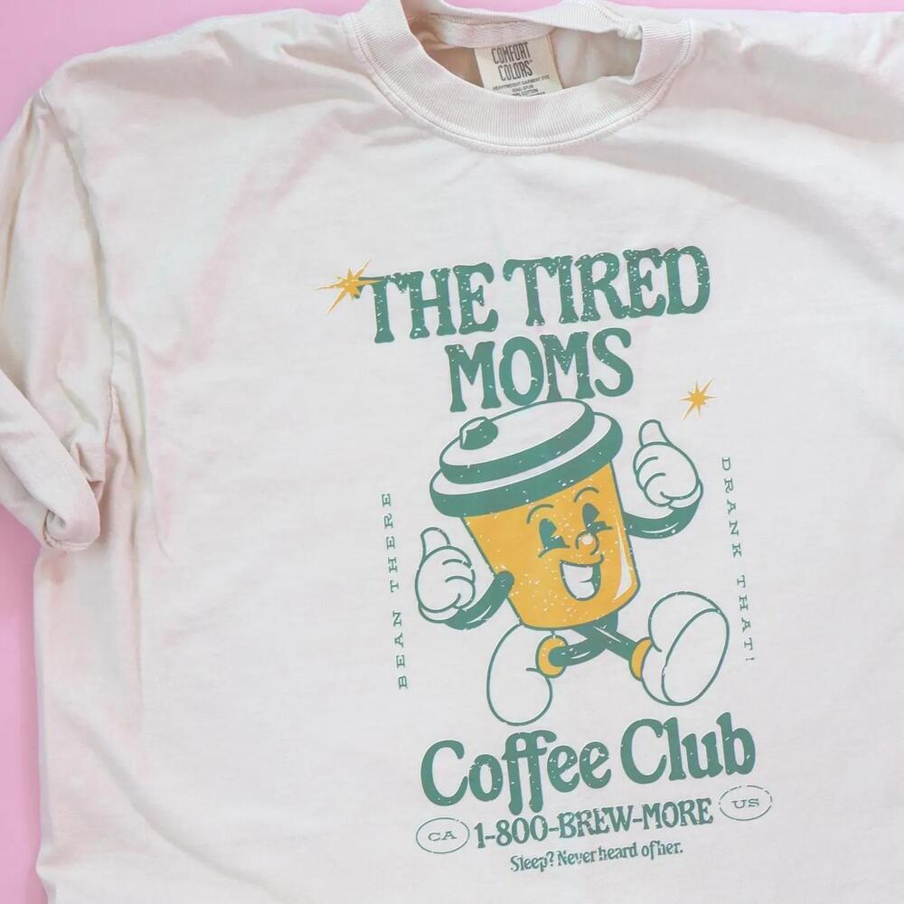 Tired Moms Coffee Club S Shirt, Funny Mom Tee, Mother Day Gift For Moms